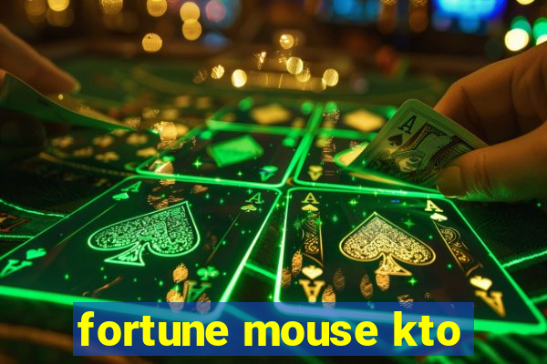 fortune mouse kto